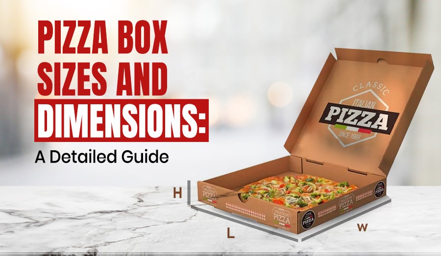 Pizza Box Sizes and Dimensions: A Detailed Guide